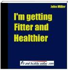 i am Getting Fitter and Healthier